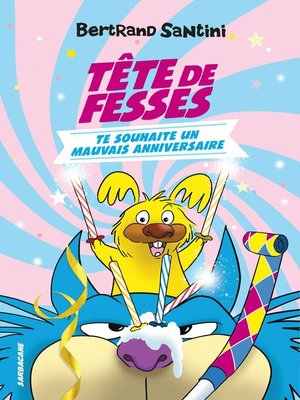 cover image of Les Aventures de Tête de Fesses (Tome 2)--Tête de Fesses te souhaite un mauvais anniversaire